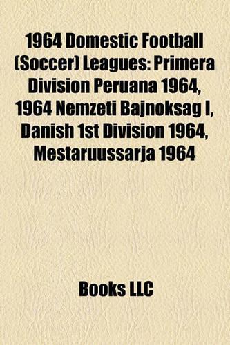 1964 Domestic Football (Soccer) Leagues