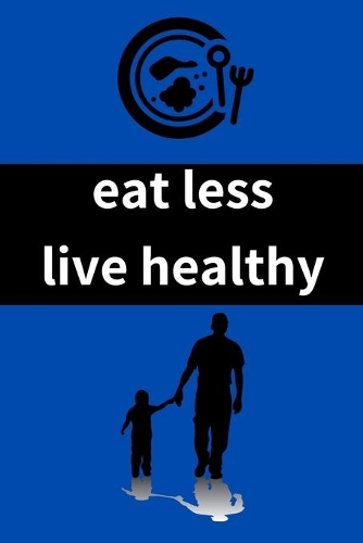 eat less live healthy