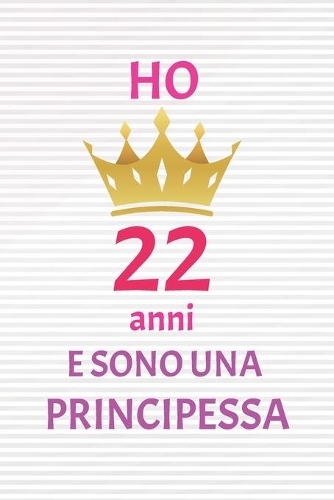 ho 22 anni e sono principessa