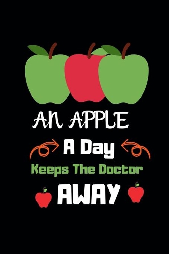 An Apple A Day Keeps The Doctor Away