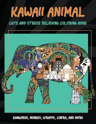 Kawaii Animal - Cute and Stress Relieving Coloring Book - Kangaroo, Monkey, Giraffe, Cobra, and more