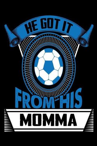 He Got It From His Momma