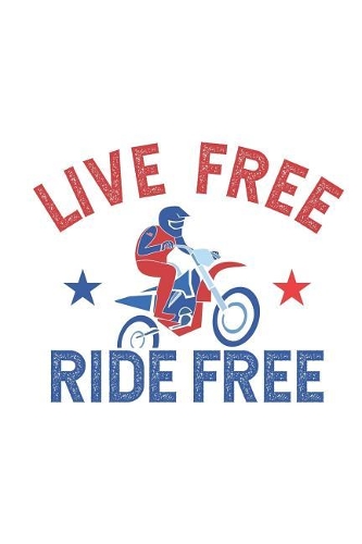 Live Free Ride Free