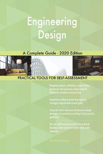 Engineering Design A Complete Guide - 2020 Edition
