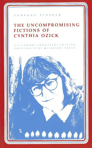 The Uncompromising Fictions of Cynthia Ozick