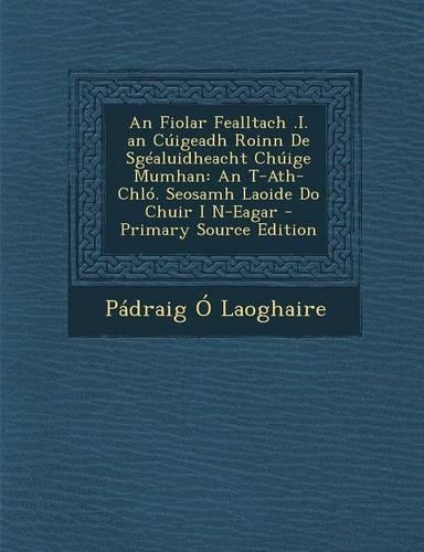 An Fiolar Fealltach .I. an Cuigeadh Roinn de Sgealuidheacht Chuige Mumhan
