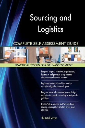 Sourcing and Logistics Complete Self-Assessment Guide