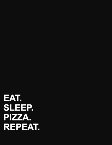 Eat Sleep Pizza Repeat