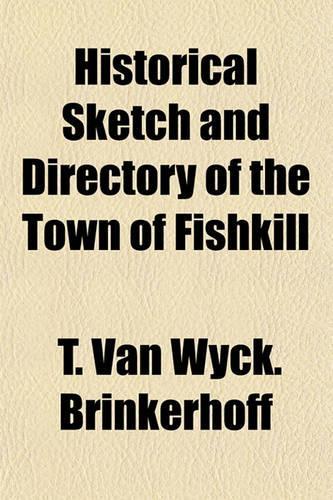 Historical Sketch and Directory of the Town of Fishkill