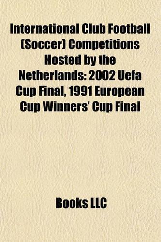 International Club Football (Soccer) Competitions Hosted by the Netherlands