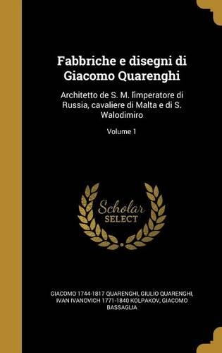 Fabbriche E Disegni Di Giacomo Quarenghi