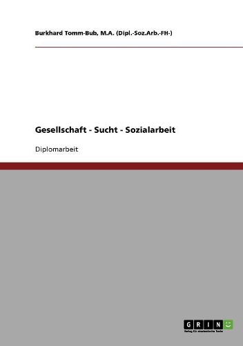 Gesellschaft - Sucht - Sozialarbeit