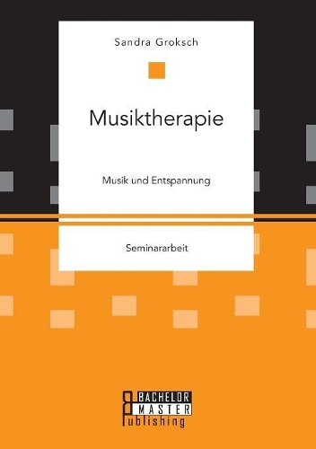 Musiktherapie. Musik und Entspannung