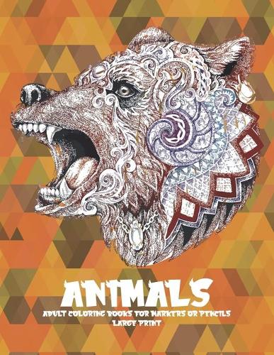 Adult Coloring Books for Markers or Pencils - Animals - Large Print