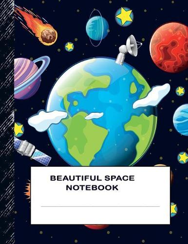 Beautiful Space Notebook: Boys' and Girls Fun Handwriting and Printing Practice Notebook for Grades K-2-3