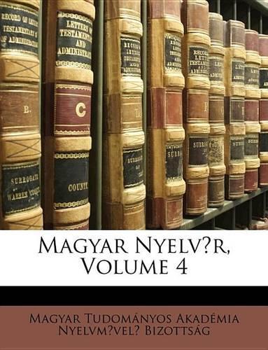 Magyar Nyelvr, Volume 4