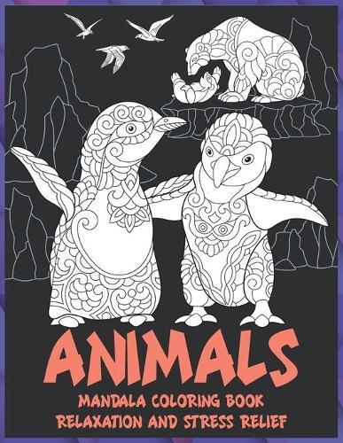 Mandala Coloring Book Relaxation and Stress Relief - Animals
