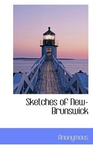 Sketches of New-Brunswick