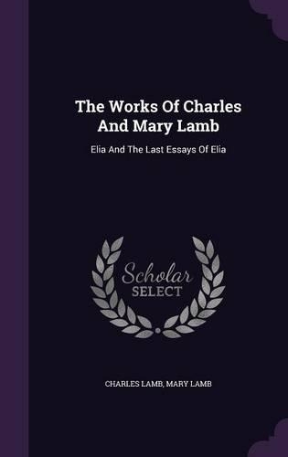 The Works Of Charles And Mary Lamb