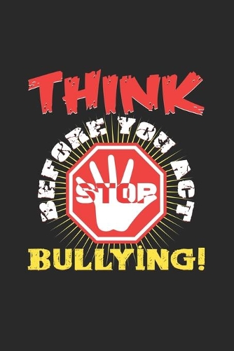 Think before you act bullying