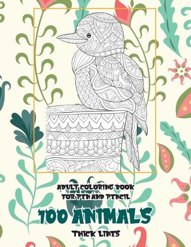 Adult Coloring Book for Pen and Pencil - 100 Animals - Thick Lines