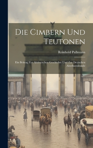 Die Cimbern und Teutonen