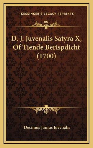 D. J. Juvenalis Satyra X, Of Tiende Berispdicht (1700): (Chinese)