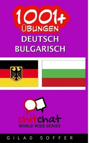 1001+ Ubungen Deutsch - Bulgarisch