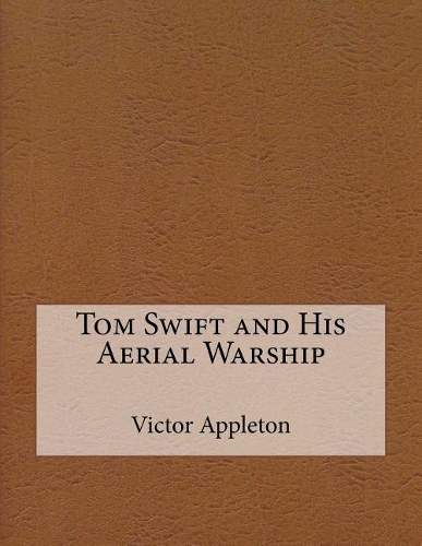 Tom Swift and His Aerial Warship