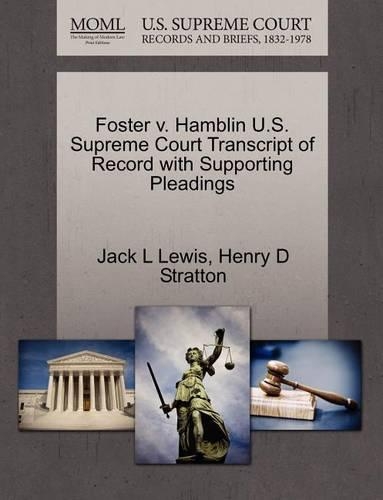 Foster V. Hamblin U.S. Supreme Court Transcript of Record with Supporting Pleadings