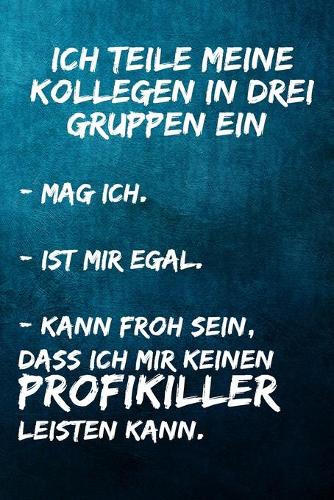 Ich teile meine Kollegen in drei Gruppen ein