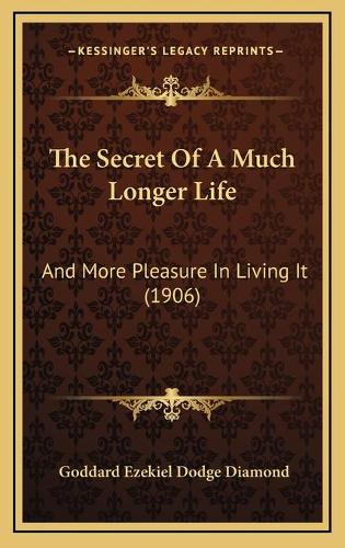The Secret Of A Much Longer Life