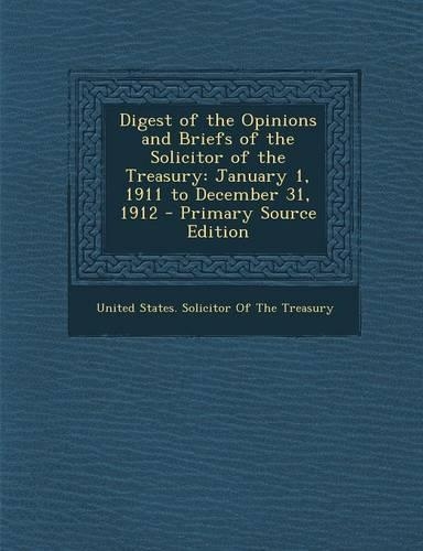 Digest of the Opinions and Briefs of the Solicitor of the Treasury