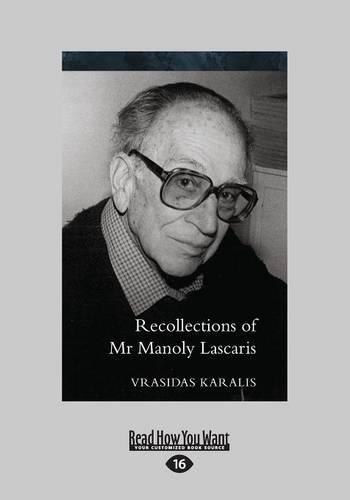 Recollections of Mr Manoly Lascaris