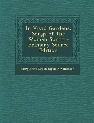 In Vivid Gardens; Songs of the Woman Spirit