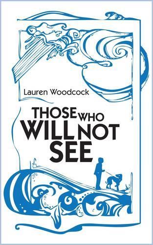 Those Who Will Not See