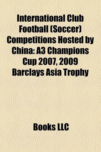 International Club Football (Soccer) Competitions Hosted by China