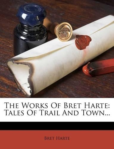 The Works of Bret Harte
