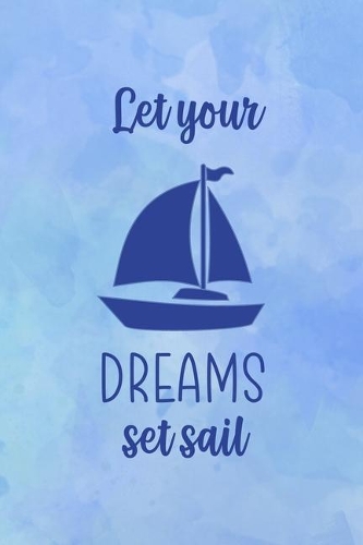 Let Your Dreams Set Sail