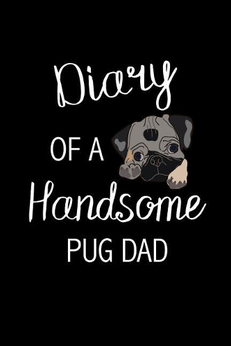 Diary of a Handsome Pug Dad