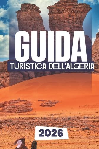 Guida Turistica Dell'algeria 2026