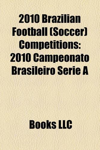 2010 Brazilian Football (Soccer) Competitions