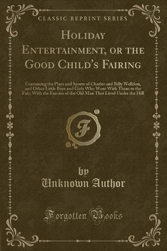 Holiday Entertainment, or the Good Child's Fairing