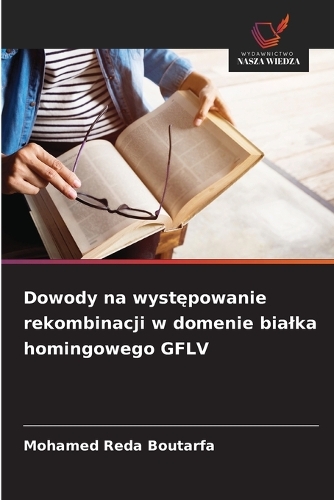 Dowody na występowanie rekombinacji w domenie bialka homingowego GFLV
