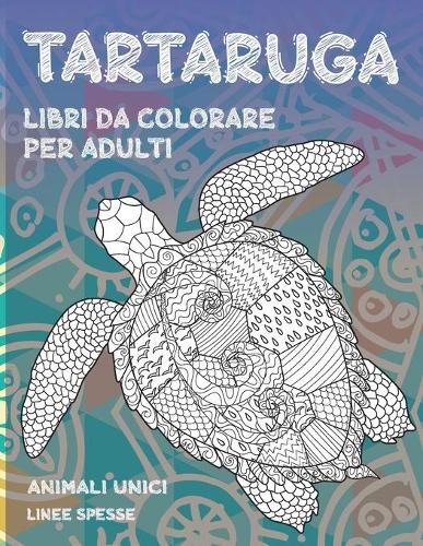 Libri da colorare per adulti - Linee spesse - Animali unici - Tartaruga
