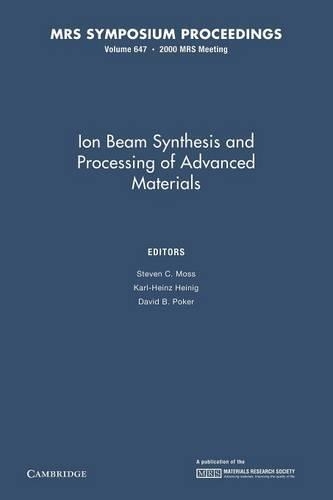 Ion Beam Synthesis and Processing of Advanced Materials: Volume 647