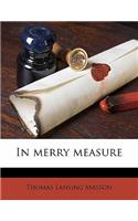 In Merry Measure