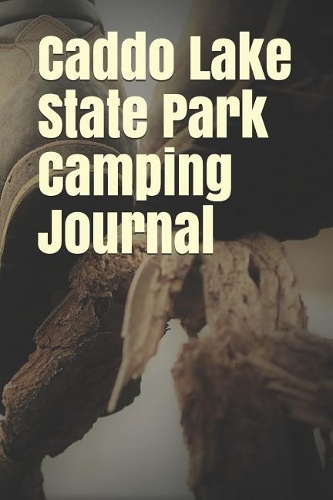 Caddo Lake State Park Camping Journal