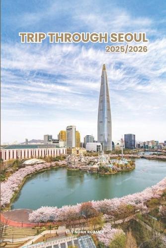 Trip Through Seoul 2025/2026