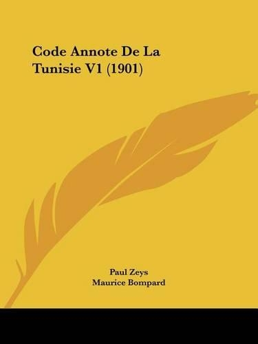 Code Annote De La Tunisie V1 (1901)